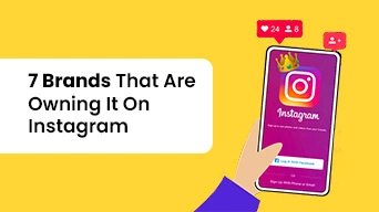 Brands That Are Owning It On Instagram